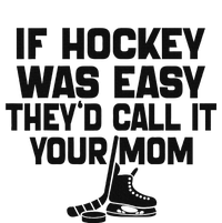 If Hockey Was Easy TheyD Call It Your Mom Funny Vintage T-Shirt