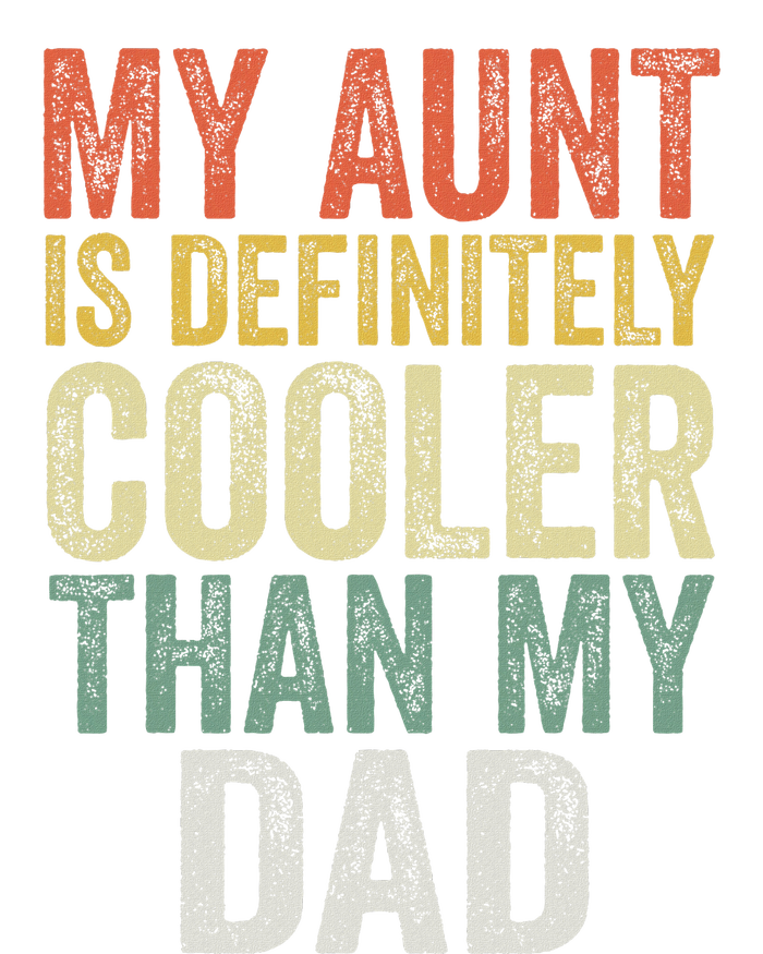 My Aunt Is Definitely Cooler Than My Dad Auntie Niece Nephew Womens CVC Long Sleeve Shirt