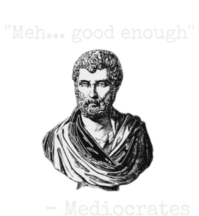 Meh Good Enough Mediocrates Demotivational Quote Full Zip Hoodie