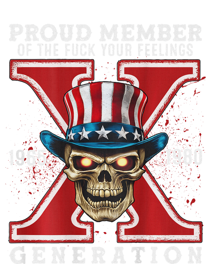 Proud Member Of He Fuck Your Feelings Gen X Horror Skull T-Shirt