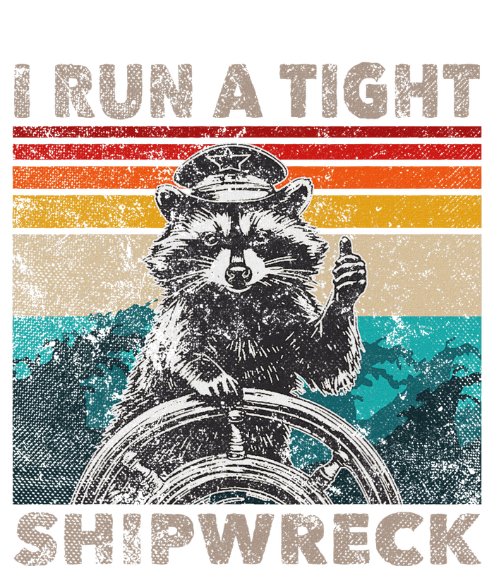 I Run A Ight Shipwreck Funny Raccoon Captain Vintage Tall T-Shirt