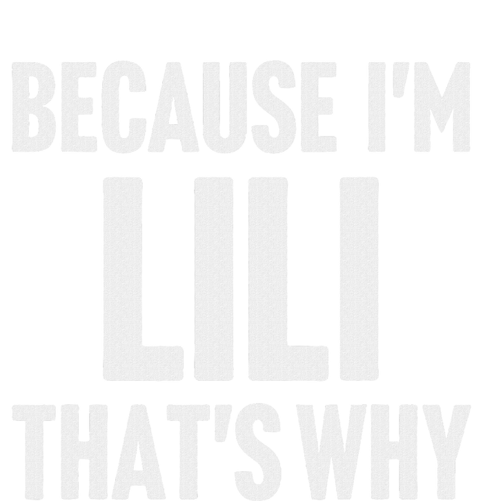 Because IM Lili ThatS Why Am Personalized Name Flat Bill Trucker Hat