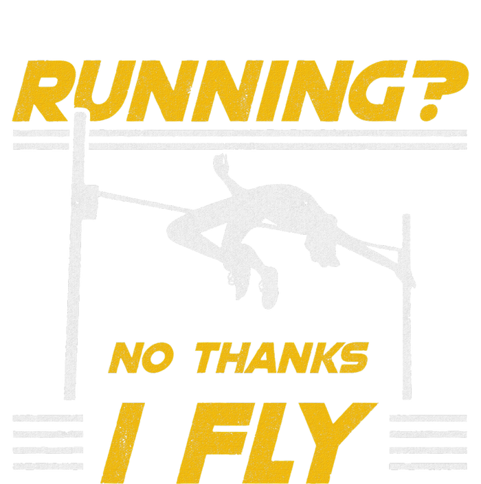 No Hanks I Fly High Jump Rack And Field High Jumper T-Shirt