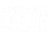 Awesome Like My DaughterParents Day T-Shirt