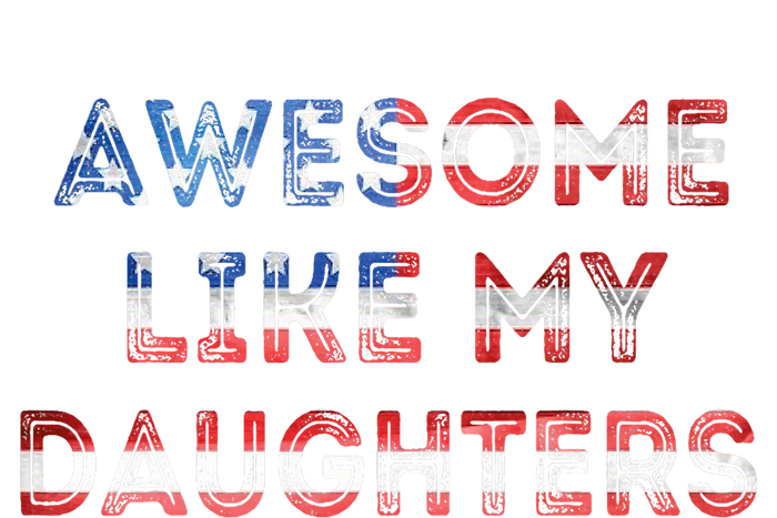 Awesome Like My Daughters Fathers Day T-Shirt