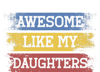 Awesome Like My Daughters Parents Day Gift Sweatshirt