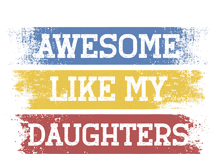 Awesome Like My Daughters Parents Day Gift Sweatshirt