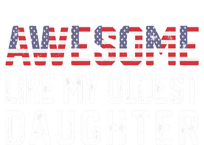 Awesome Like My Oldest Daughter Funny Father Mom Dad Joke Premium T-Shirt