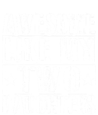 Awesome Like My Two Daughters Fathers Day T-Shirt