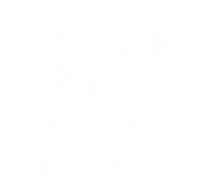 Cute Awesome Like My Daughter Emma Dad Mom Father Mother Day T-Shirt