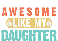 Daughter Fathers Day Awesome Like My Daughter For Dad Grommeted Golf Towel