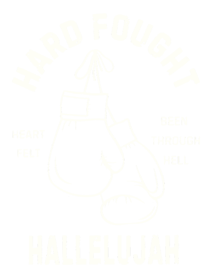 Hard Fought Hallelujah T-Shirt