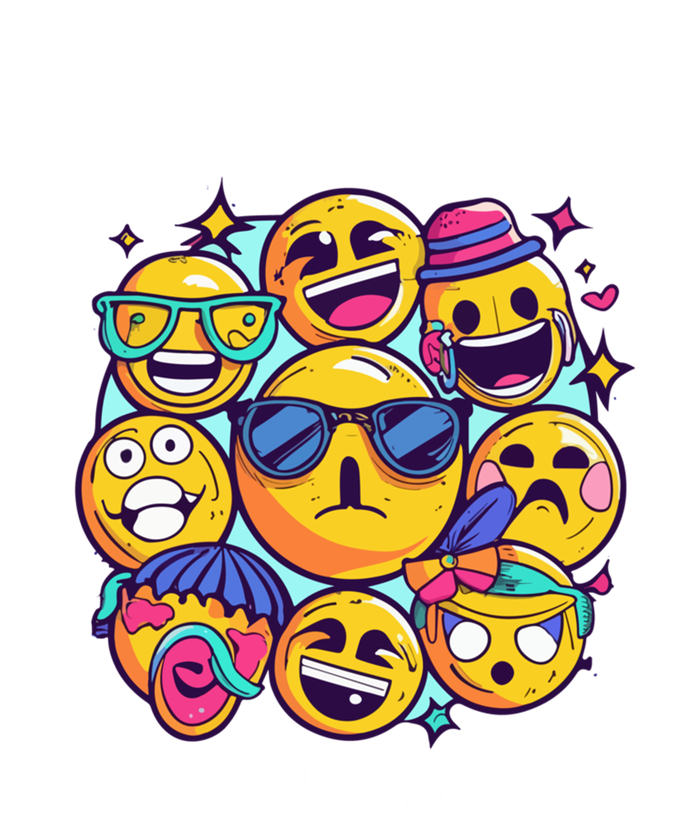 All Feelings Okay Tal Health Awareness Month Emotion Funny Gift T-Shirt