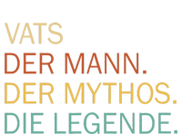 Vats Der Mann Der Mythos Die Legende T-Shirt