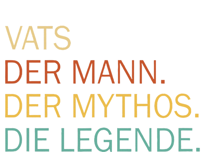 Vats Der Mann Der Mythos Die Legende T-Shirt