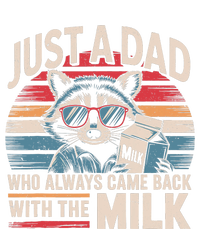 Just A Dad Who Always Came Back With The Milk Funny Dad T-Shirt