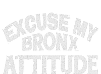 Excuse My Bronx New York Attitude Funny Ny T-Shirt