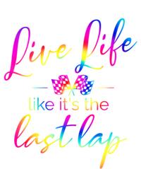 Live Life Like ItS The Last Lap Race Car Racing Saying Great Gift Ladies Essential Flowy Tank