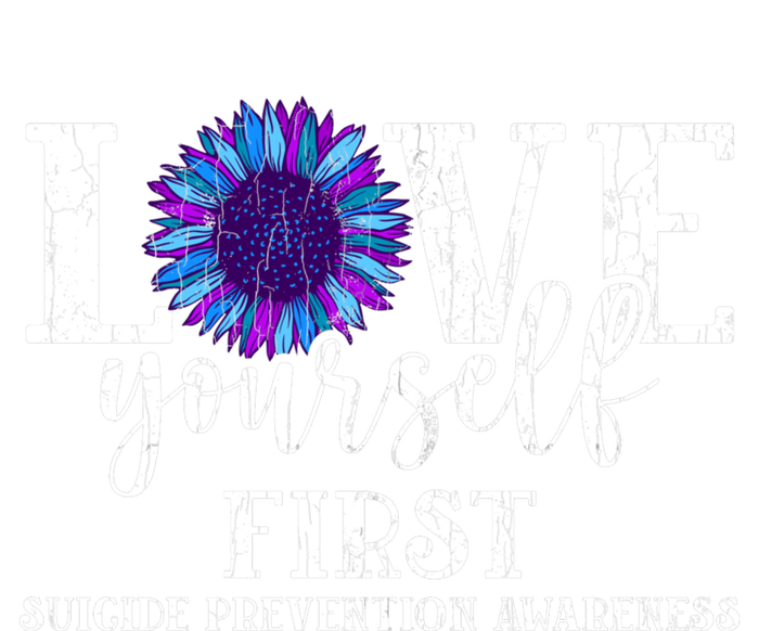 Love Yourself First Suicide Prevention Awareness Graphic Funny Gift Pom Pom 12in Knit Beanie