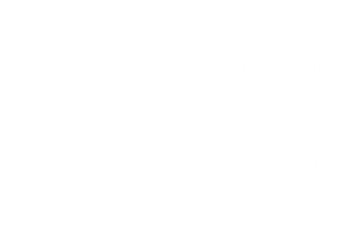 Fathers Day Awesome Like My Daughter Women's Perfect Tri Tunic Long Sleeve Shirt