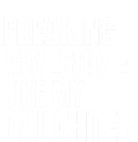 Freaking Awesome Like My Daughter Funny Fathers Day Dad Insulated Varsity Jacket