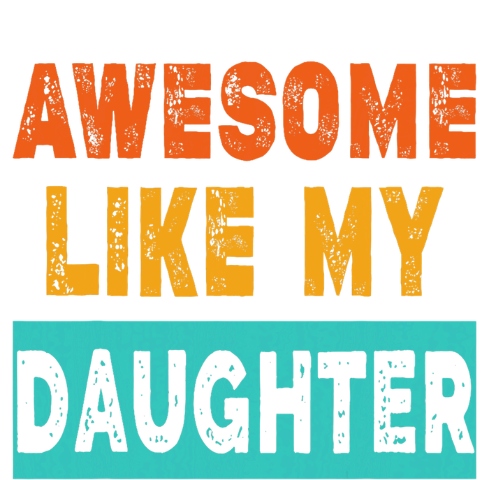 Funny Awesome Like My Daughter Funny FatherS Day Gift Youth Performance Sprint T-Shirt