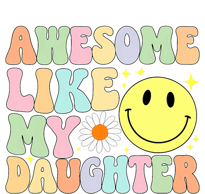 Funny FatherS Day Awesome Like My Daughter Retro Groovy Dad T-Shirt