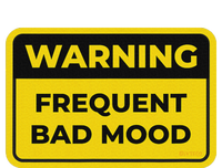 Frequent Bad Mood Funny Warning Sign Humor Womens Funnel Neck Pullover Hood