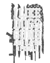 I Like Dogs Guns And Maybe 3 People Funny Usa Gun Lover Softstyle CVC T-Shirt