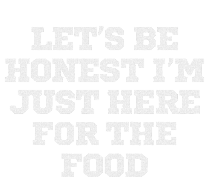 Funny LetS Be Honest IM Just Here For The Food T-Shirt