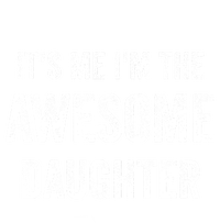 ItS Me IM The Awesome Daughter Womens California Wash Sweatshirt