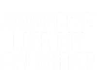 Awesome Like My Daughter Funny FatherS Day Gift Dad Joke Womens Funnel Neck Pullover Hood