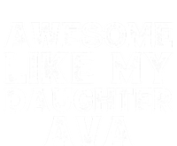 Vintage Funny Awesome Like My Daughter Ava Fathers Day Funny T-Shirt