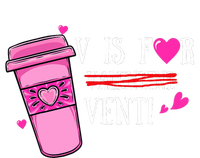 V Is Not For Valentine But Venti Coffee Funny Valentines Day T-Shirt