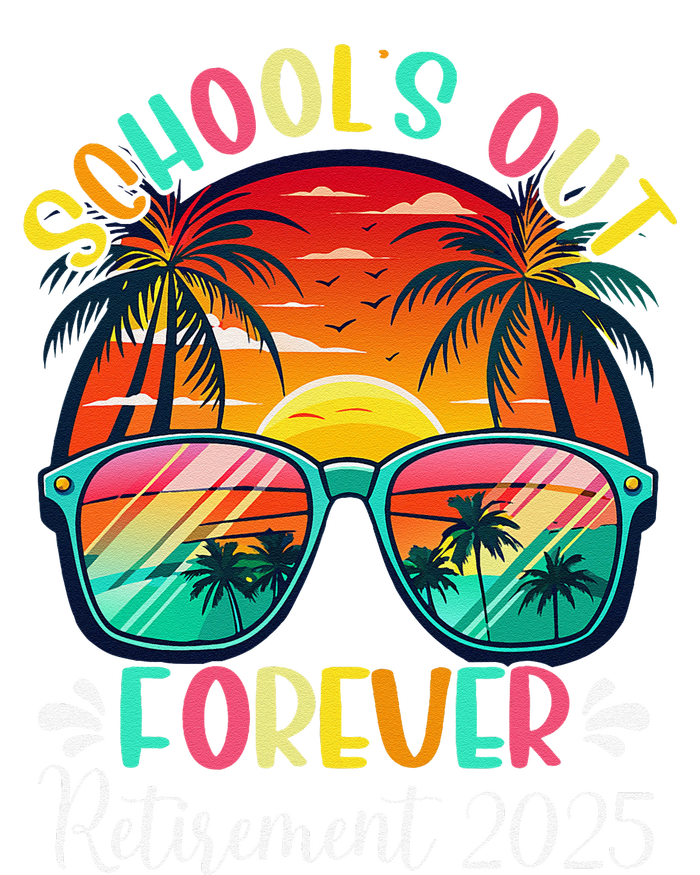 SchoolS Out Forever Retired Teacher Retirement 2025 Funny T-Shirt