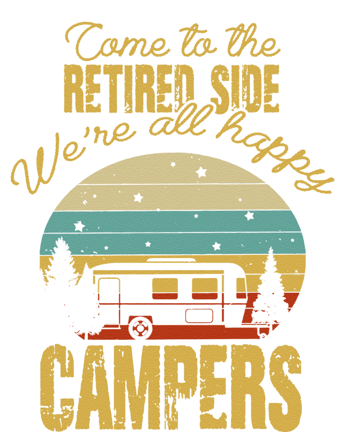 Retired Side WeRe All Happy Campers Retired Camping Crew T-Shirt