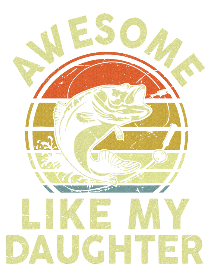 Bass Fish Dad Awesome Like My Daughter Funny Papa Fishing T-Shirt