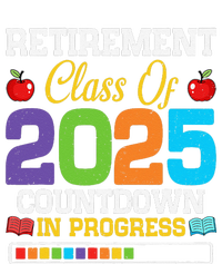 Funny Teacher Retirement Class Of 2025 Countdown In Progress T-Shirt