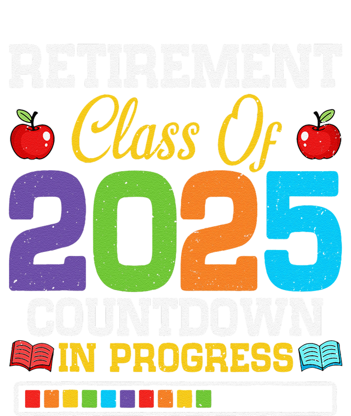 Funny Teacher Retirement Class Of 2025 Countdown In Progress T-Shirt