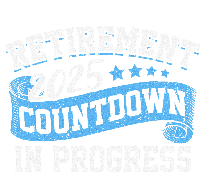 Retirement 2025 Countdown In Progress Funny Retiring Retired T-Shirt