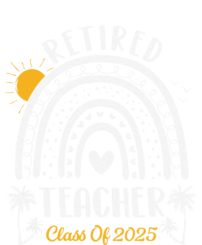 Retired Teacher Class Of 2025 Rainbow Teachers Retirement T-Shirt