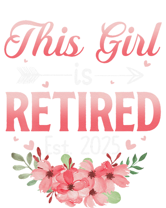 Women This Girl Is Retired Est. 2025 Funny Retirement 2025 Women T-Shirt