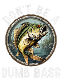 DonT Be A Dumb Bass Funny Fishing Joke For Dad T-Shirt