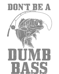 DonT Be A Dumb Bass Fishing Funny Fish Fisherman T-Shirt