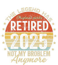 Women Legend Has Retired 2025 Not My Problem Anymore Retirement Yupoong Adult 5-Panel Trucker Hat