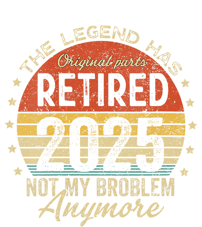 Women Legend Has Retired 2025 Not My Problem Anymore Retirement Yupoong Adult 5-Panel Trucker Hat