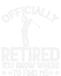 Golf Course Ly Retired 2025 You Know Where Find Me Hoodie