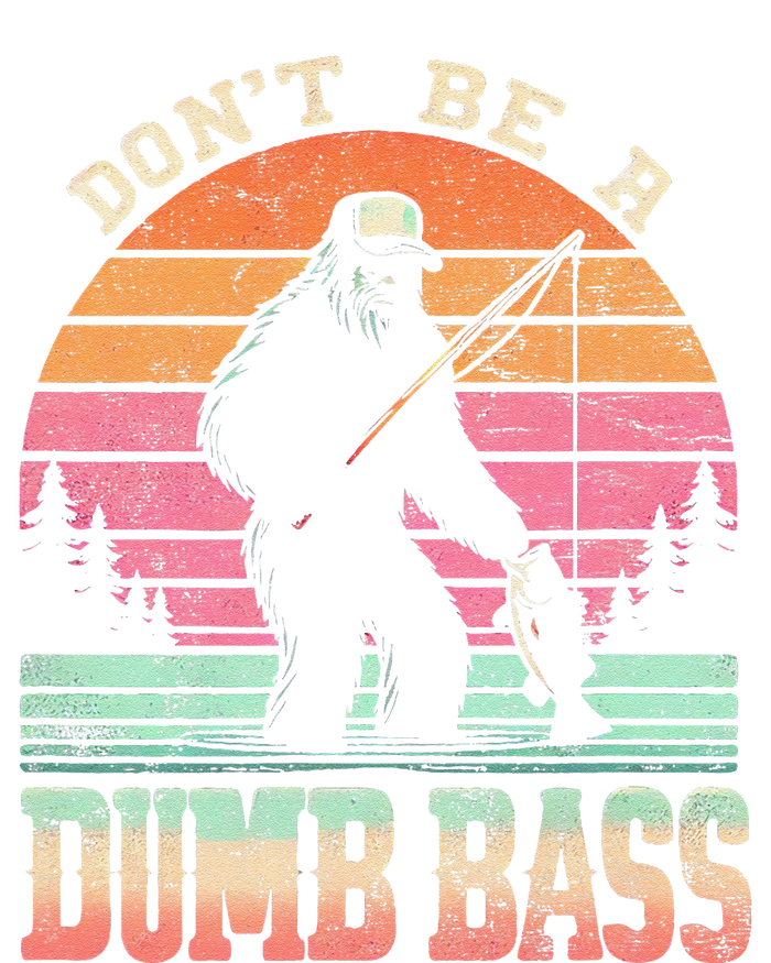 Funny Retro DonT Be A Dumb Bass Manfishing Sasquatch T-Shirt