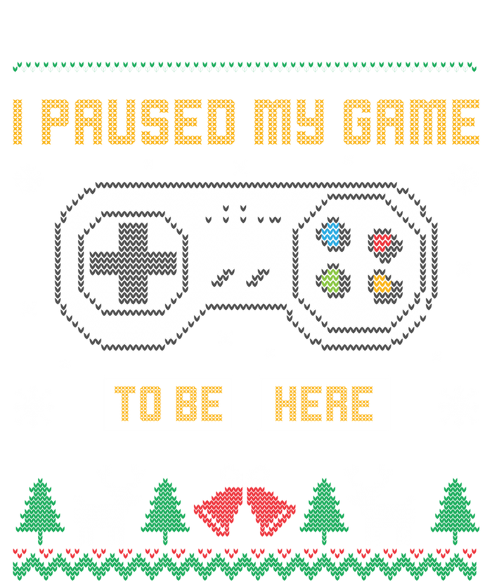 I Paused My Game To Be Here Gaming Ugly Christmas Gift Sweatshirt