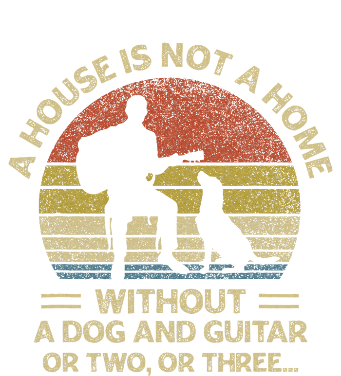 A House Is Not A Home Without A Dog And Guitar Or Two Retro T-Shirt